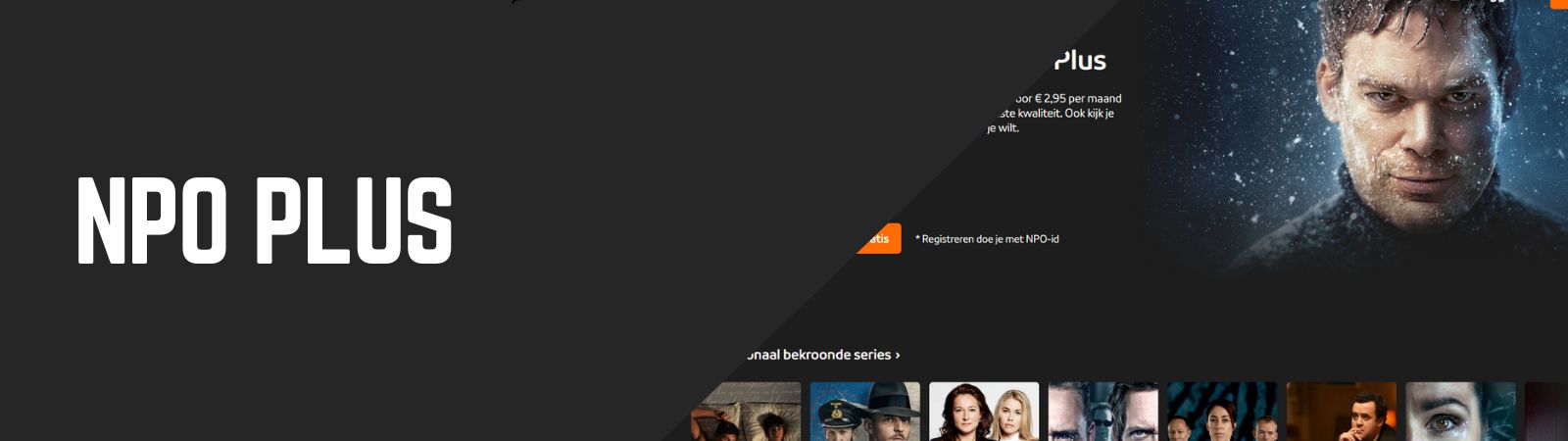 NPO Plus Publieke Omroep on demand - aanbod NPO Plus kosten - NPO Start NPO Plus